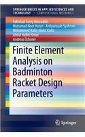 Finite Element Analysis on Badminton Racket Design Parameters