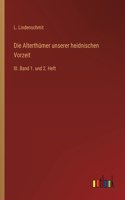 Die Alterthümer unserer heidnischen Vorzeit