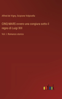 CINQ-MARS ovvero una congiura sotto il regno di Luigi XIII