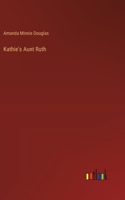 Kathie's Aunt Ruth