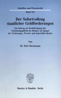 Der Sofortvollzug Staatlicher Geldforderungen