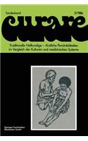 Traditionelle Heilkundige -- Ärztliche Persönlichkeiten Im Vergleich Der Kulturen Und Medizinischen Systeme / Traditional Healers -- Iatric Personalities in Different Cultures and Medical Systems: Beiträge Und Nachträge Zur 6. Internationalen Fachkonferenz Ethnomedizin in Erlangen, 30.9-3.10.1982