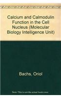 Calcium and Calmodulin Function in the Cell Nucleus