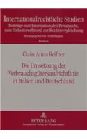 Die Umsetzung Der Verbrauchsgueterkaufrichtlinie in Italien Und Deutschland