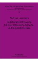 Collaborative Browsing Fuer Internetbasierte Service- Und Supportprozesse: (19 Schriften Zur Wirtschaftsinformatik)