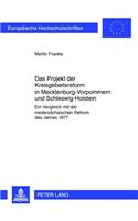 Das Projekt Der Kreisgebietsreform in Mecklenburg-Vorpommern Und Schleswig-Holstein: Ein Vergleich Mit Der Niedersaechsischen Reform Des Jahres 1977(617 Europaeische Hochschulschriften / European University Studie)