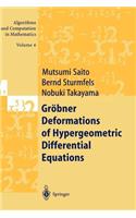 Gröbner Deformations of Hypergeometric Differential Equations
