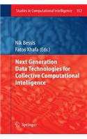 Next Generation Data Technologies for Collective Computational Intelligence