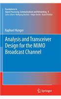 Analysis and Transceiver Design for the Mimo Broadcast Channel