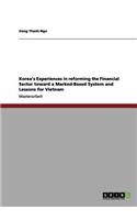 Korea's Experiences in reforming the Financial Sector toward a Marked-Based System and Lessons for Vietnam