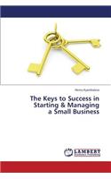 Keys to Success in Starting & Managing a Small Business