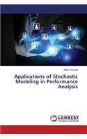 Applications of Stochastic Modeling in Performance Analysis