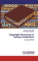 Copyright Awareness in Tertiary Institutions