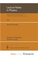 Quantum Probability - Quantum Logic