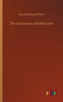 Adventures of Bobby Orde