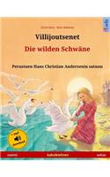 Villijoutsenet - Die wilden Schwäne. Kaksikielinen lastenkirja perustuen Hans Christian Andersenin satuun (suomi - saksa): (Www.Childrens-Books-Bilingual)