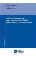 Infektionsrisiken gegenüber multiresistenten Erregern (MRSA) bei Beschäftigten im Gesundheitsdienst