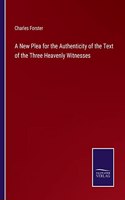 A New Plea for the Authenticity of the Text of the Three Heavenly Witnesses