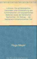 Antinoos: Die Archäologischen Denkmäler Unter Einbeziehung Des Numismatischen Und Epigraphischen Materials Sowie Der Literarischen Nachrichten. Ein Beitrag Zu