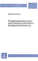 Entstehungsbedingungen Und Funktionen Des Rechts Der Eigenheimfoerderung