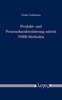 Produkt- Und Prozesscharakterisierung Mittels Nmr-Methoden