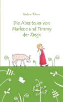 Die Abenteuer von Marlene und Timmy der Ziege: (German)