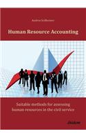 Human Resource Accounting: Suitable methods for assessing human resources in the civil service
