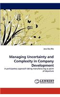 Managing Uncertainty and Complexity in Company Development