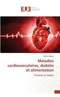 Maladies cardiovasculaires, diabète et alimentation