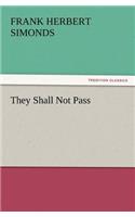 They Shall Not Pass
