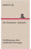 Der Dreimaster Zukunft