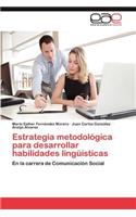 Estrategia Metodologica Para Desarrollar Habilidades Linguisticas