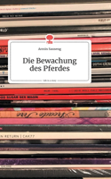 Bewachung des Pferdes. Life is a Story - story.one