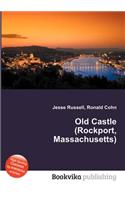 Old Castle (Rockport, Massachusetts)