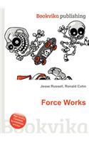 Force Works