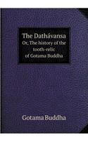 The Dathávansa Or, The history of the tooth-relic of Gotama Buddha