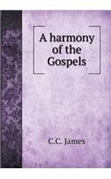 A Harmony of the Gospels
