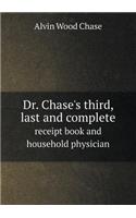 Dr. Chase's third, last and complete receipt book and household physician: (English)
