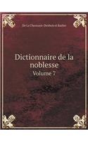 Dictionnaire de la noblesse Volume 7