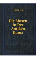 Die Musen in Der Antiken Kunst