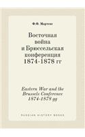 Eastern War and the Brussels Conference 1874-1878 gg