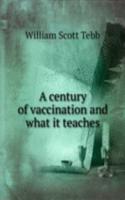 century of vaccination and what it teaches