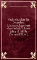 Nachrichtsblatt der Deutschen Malakozoologischen Gesellschaft Volume jahrg 15 (1883) (German Edition)