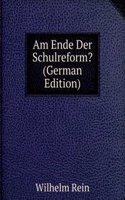 Am Ende Der Schulreform? (German Edition)