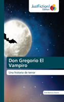 Don Gregorio El Vampiro