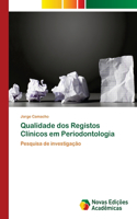 Qualidade dos Registos Clínicos em Periodontologia