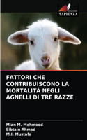 Fattori Che Contribuiscono La Mortalità Negli Agnelli Di Tre Razze