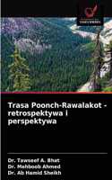 Trasa Poonch-Rawalakot - retrospektywa i perspektywa