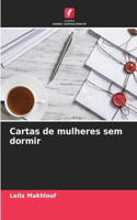 Cartas de mulheres sem dormir
