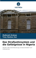Strafjustizsystem und die Gefängnisse in Nigeria